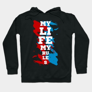 My Life My Rules Hoodie